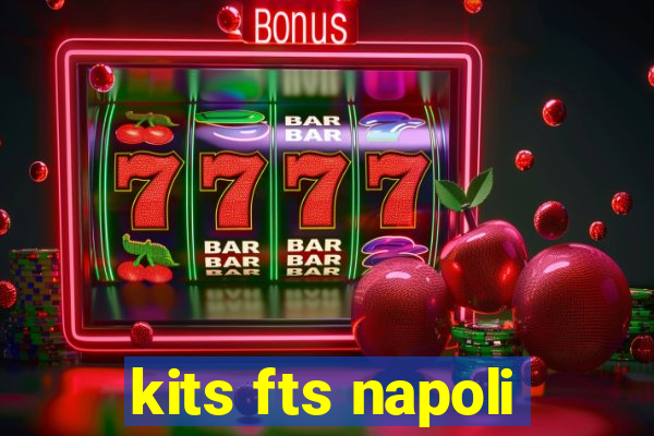 kits fts napoli